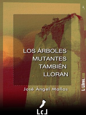 cover image of Los árboles mutantes también lloran